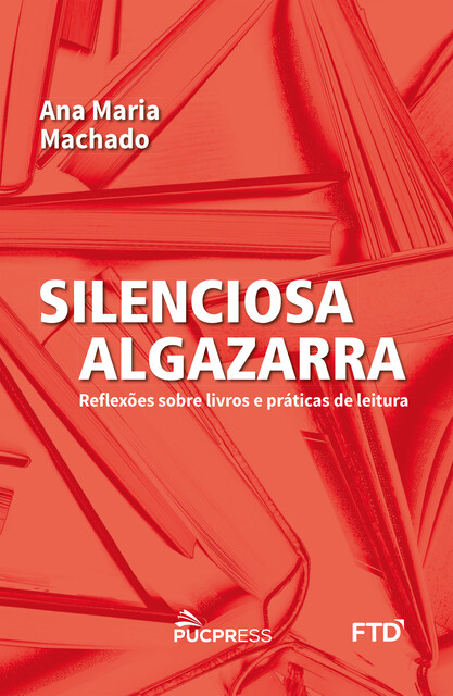 Silenciosa Algazarra, Ana Maria Machado