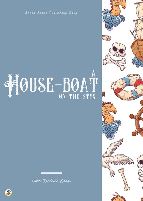 A House-Boat on the Styx, John Kendrick Bangs, Sheba Blake