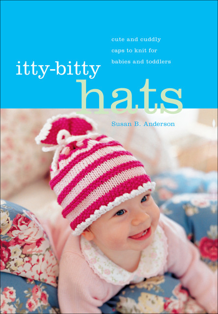 Itty-Bitty Hats, Susan Anderson