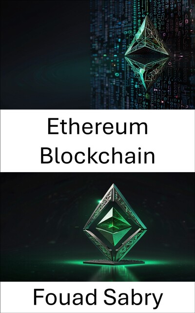 Ethereum Blockchain, Fouad Sabry