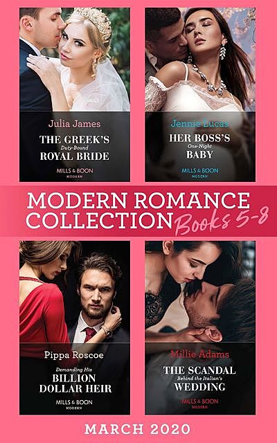 Modern Romance March 2020 Books 5–8, Jennie Lucas, Julia James, Pippa Roscoe, Millie Adams