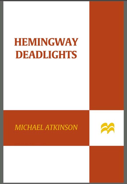 Hemingway Deadlights, Michael Atkinson