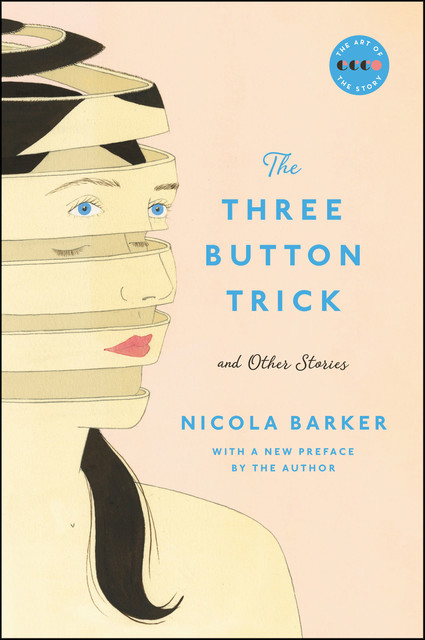 The Three Button Trick: Selected stories, Nicola Barker