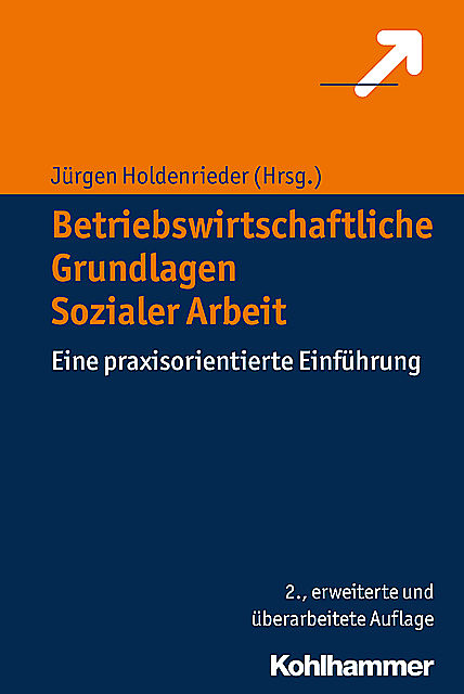 Betriebswirtschaftliche Grundlagen Sozialer Arbeit, Jürgen Holdenrieder
