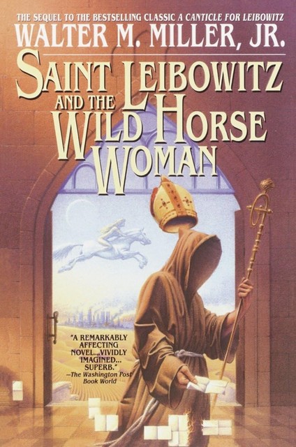 Saint Leibowitz and the Wild Horse Woman, Walter Miller