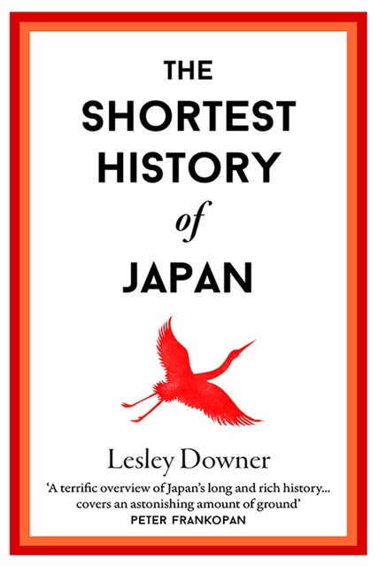 The Shortest History of Japan, Lesley Downer