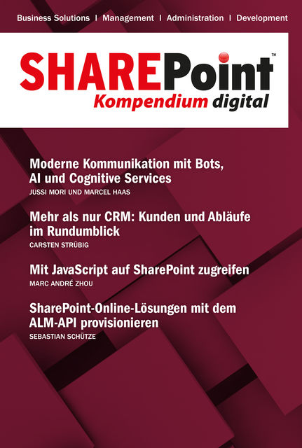 SharePoint Kompendium – Bd. 19, Sebastian Schütze, Marc André Zhou, Carsten Strübig, Jussi Mori, Marcel Haas