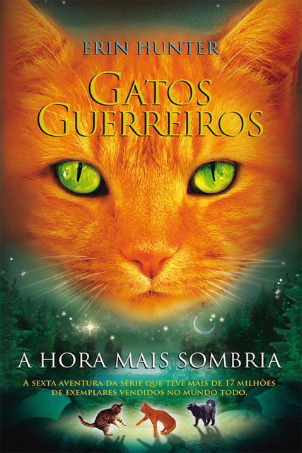 Gatos Guerreiros – A hora mais sombria, Erin Hunter