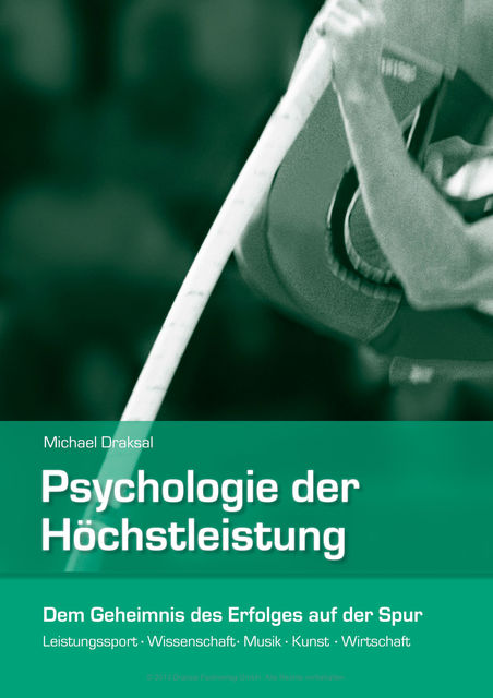 Psychologie der Höchstleistung, Michael Draksal