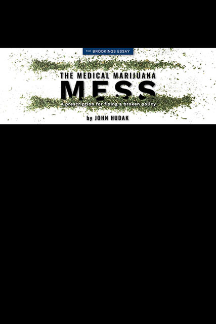 The Medical Marijuana Mess, John Hudak