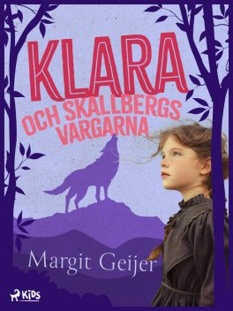Klara och Skallbergsvargarna, Margit Geijer