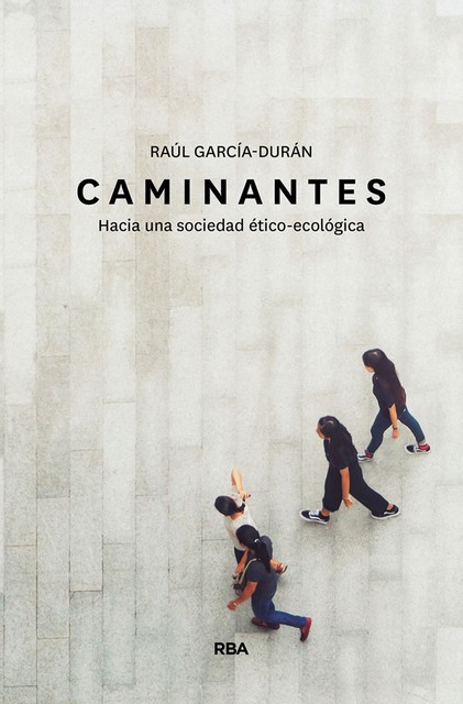 Caminantes, Raúl García-Durán
