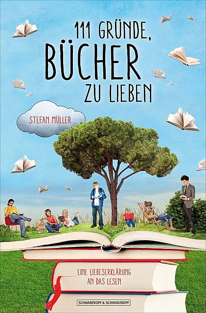 111 Gründe, Bücher zu lieben, Stefan Müller