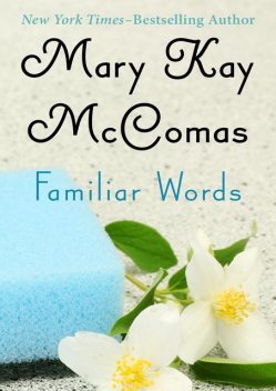 Familiar Words, Mary K McComas