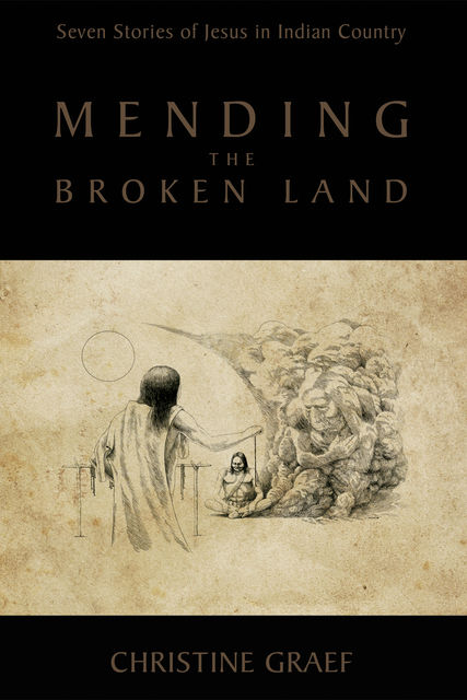Mending the Broken Land, Christine Graef