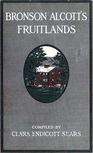 Bronson Alcott's Fruitlands, Louisa May Alcott