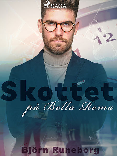 Skottet på Bella Roma, Björn Runeborg