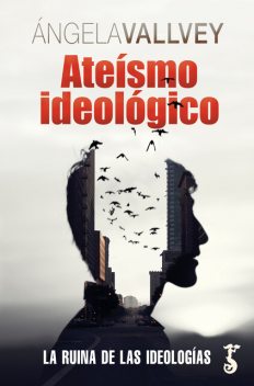 Ateísmo ideológico, Ángela Vallvey