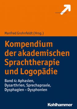 Kompendium der akademischen Sprachtherapie und Logopädie, Susanne Weber, Jens Boenisch, Jürgen Steiner, Anja Staiger, Axel Kürvers, Holger Grötzbach, Julia Büttner, Karen Lorenz, Mario Prosiegel, Melanie Kubandt, Sabine Corsten, Theresa Schölderle, Ulla Beushausen, Ute Schräpler