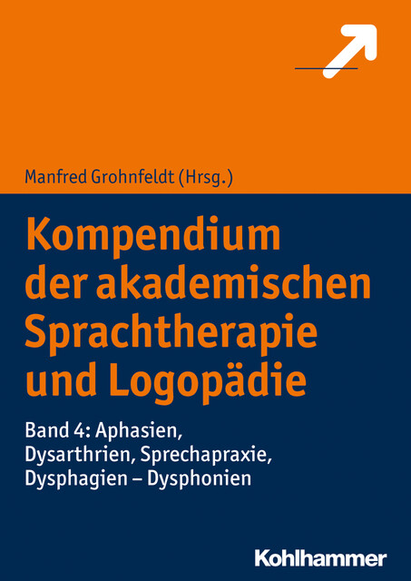 Kompendium der akademischen Sprachtherapie und Logopädie, Susanne Weber, Jens Boenisch, Jürgen Steiner, Anja Staiger, Axel Kürvers, Holger Grötzbach, Julia Büttner, Karen Lorenz, Mario Prosiegel, Melanie Kubandt, Sabine Corsten, Theresa Schölderle, Ulla Beushausen, Ute Schräpler
