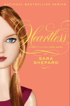 Pretty Little Liars #7: Heartless, Sara Shepard