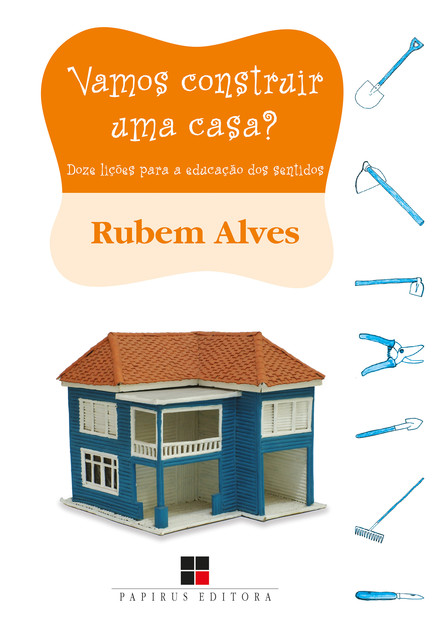 Vamos construir uma casa, Rubem Alves