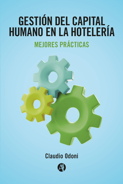 Gestión del Capital Humano en la Hotelería, Claudio Odoni