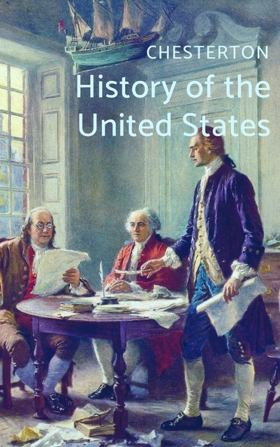 History of the United States (US History), Cecil Chesterton
