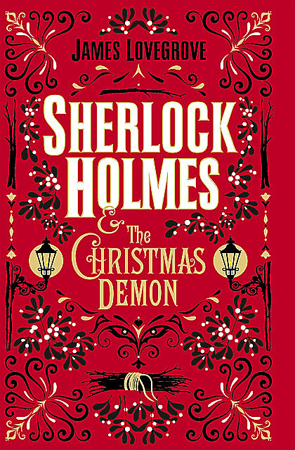 Sherlock Holmes and the Christmas Demon, James Lovegrove
