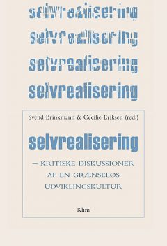 Selvrealisering, Svend Brinkmann, Cecilie Eriksen