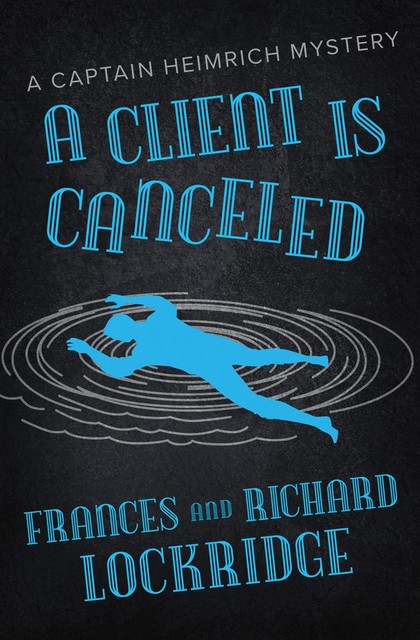 A Client Is Canceled, Frances Lockridge, Richard Lockridge