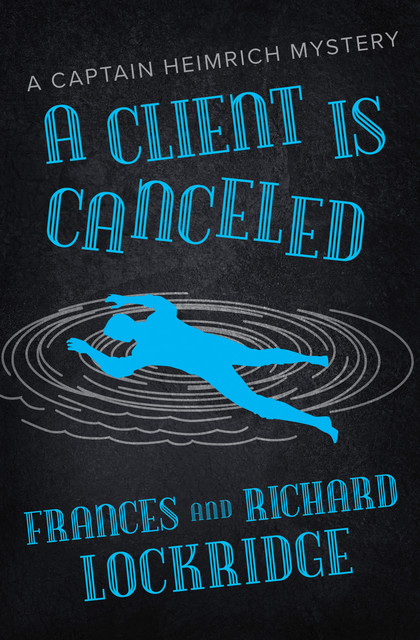 A Client Is Canceled, Frances Lockridge, Richard Lockridge