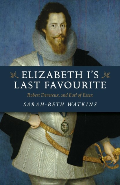 Elizabeth I's Last Favourite, Sarah-Beth Watkins