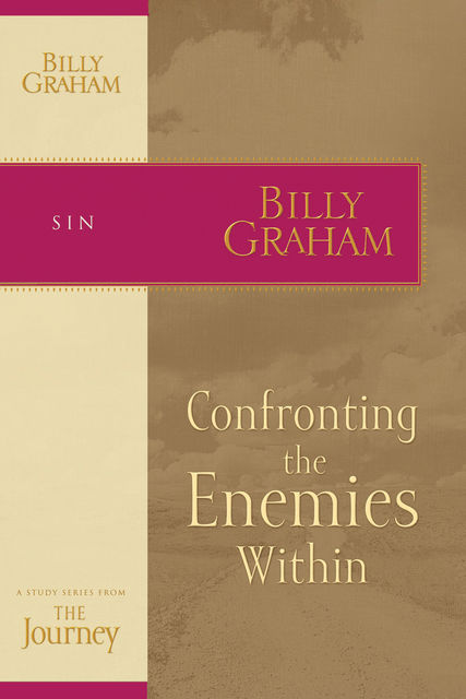 Confronting the Enemies Within, Billy Graham
