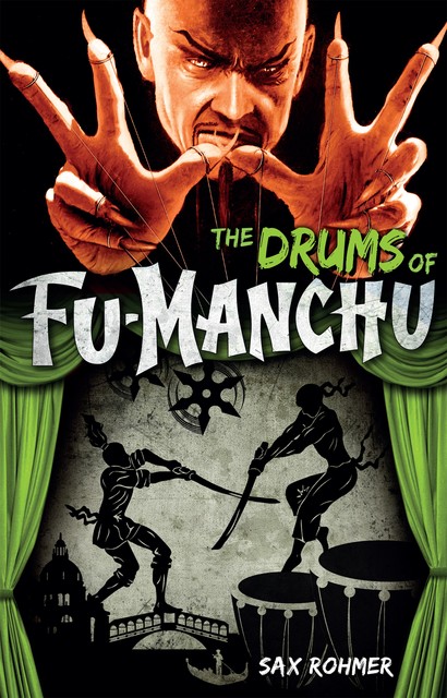 The Drums of Fu-Manchu, Sax Rohmer