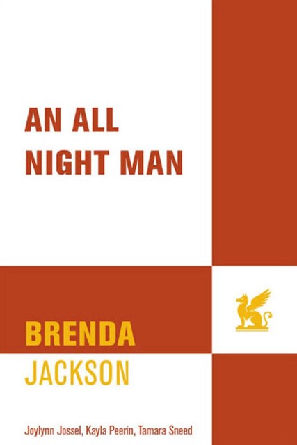 An All Night Man, Brenda Jackson, Kayla Perrin, Tamara Sneed, Joylynn Jossel