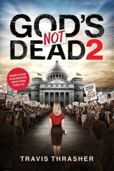 God's Not Dead 2, Travis Thrasher