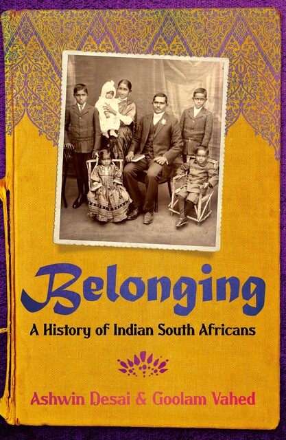 Belonging, Ashwin Desai, Goolam Vahed