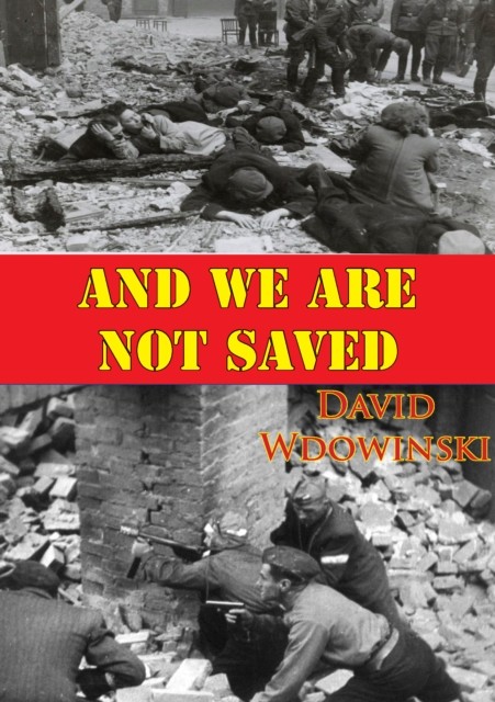 And We Are Not Saved, David Wdowinski