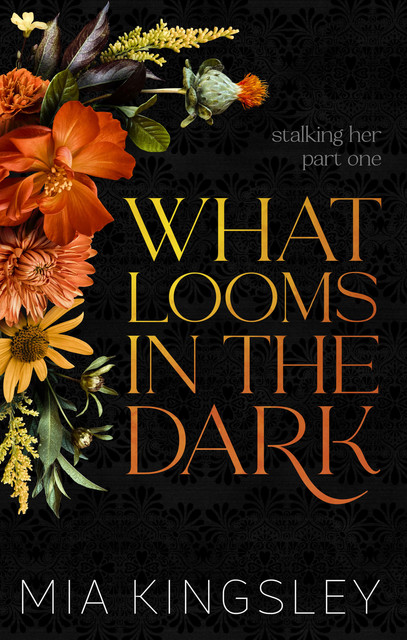 What Looms In The Dark, Mia Kingsley