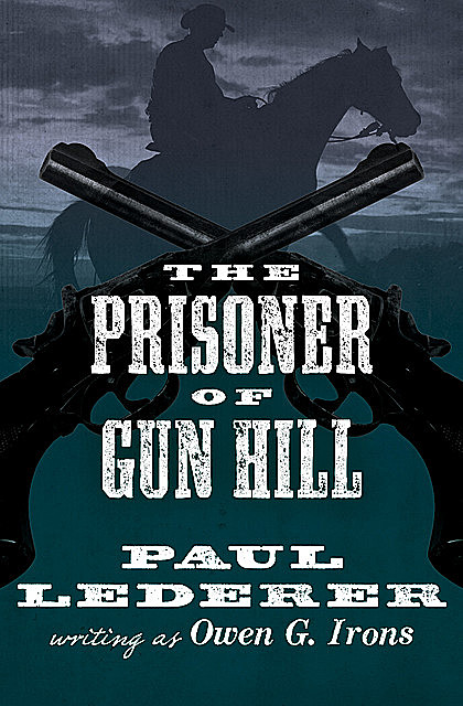 The Prisoner of Gun Hill, Paul Lederer