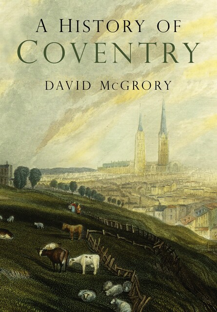 A History of Coventry, David McGrory