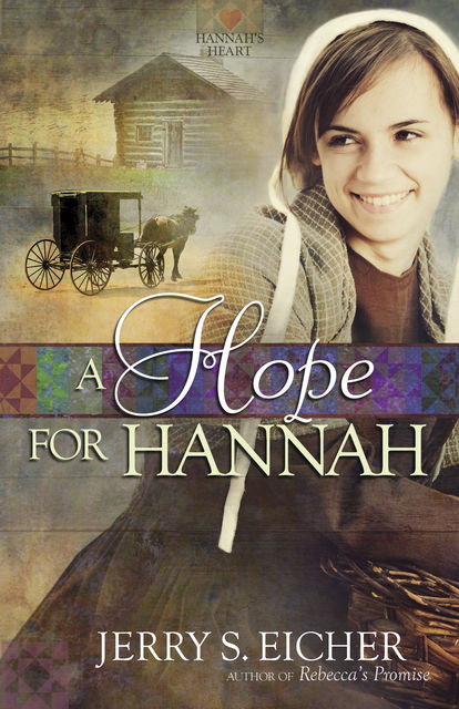 A Hope for Hannah, Jerry S.Eicher