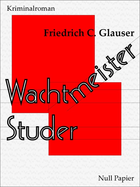 Wachtmeister Studer, Friedrich Glauser