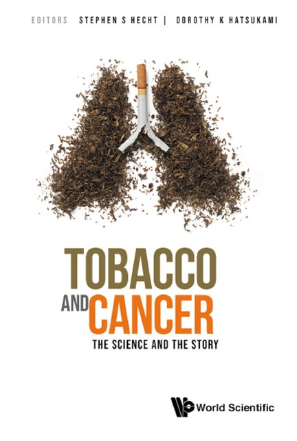 Tobacco and Cancer, Stephen Hecht, Dorothy K Hatsukami