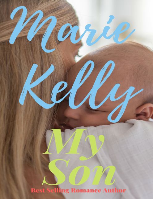 My Son, Marie Kelly