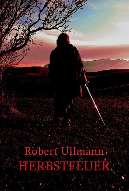 Herbstfeuer, Robert Ullmann