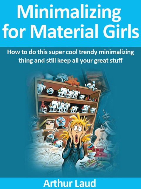 Minimalizing for Material Girls, Arthur Laud
