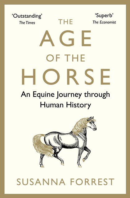 The Age of the Horse, Susanna Forrest