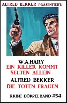 Treffpunkt mit dem Killer: Krimi Großband 7/2021, Alfred Bekker, W.A. Hary